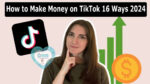 How to Make Money on TikTok 16 Ways 2024