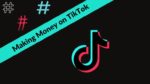 making-money-tiktok